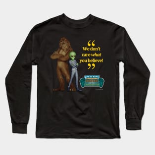 Bigfoot & Little Green Man We Don't Care II Long Sleeve T-Shirt